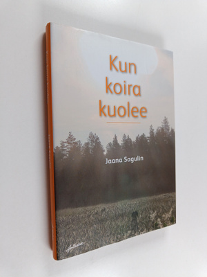 Jaana Sagulin : Kun koira kuolee