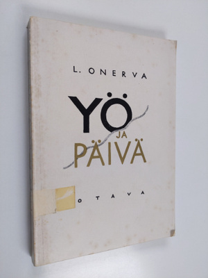 L. Onerva : Yö ja päivä