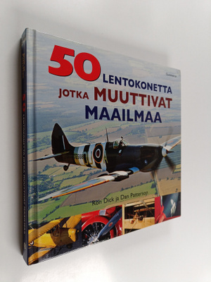 Ron ym. Dick : 50 lentokonetta jotka muuttivat maailmaa
