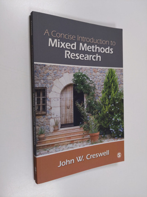 John W. Creswell : A Concise Introduction to Mixed Method...