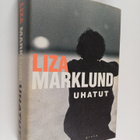 Liza Marklund : Uhatut - pikkukuva 1