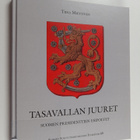 Tiina Miettinen : Tasavallan juuret : Suomen presidenttie... - pikkukuva 1