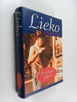 Lieko Zachovalova : Prahan ääni : muistelmia