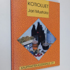 Jari Mustola : Kotioluet - pikkukuva 1