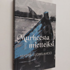 Marita Tuomilaakso : Murheesta mietteiksi - pikkukuva 1