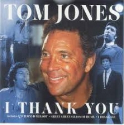 Tom Jones - I Thank You (CD)