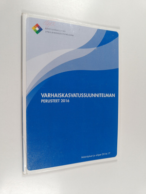 Varhaiskasvatussuunnitelman perusteet 2016 : määräys 39/0...