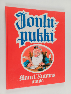 Mauri Kunnas : Joulupukki : kirja Joulupukin ja tonttujen...