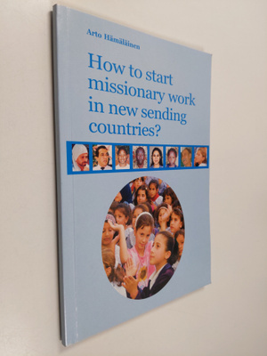 Arto Hämäläinen : How to start missionary work in new sen...