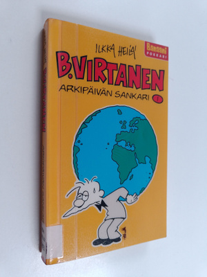 Ilkka Heilä : B. Virtanen 1 : Arkipäivän sankari
