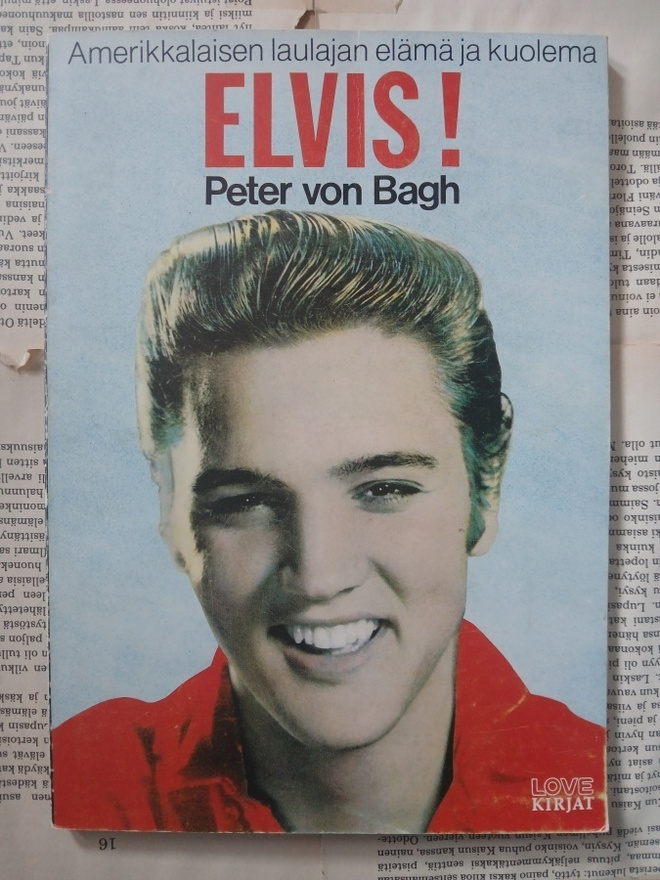 Peter von Bagh - Elvis! Amerikkalaisen laulajan elämä ja...