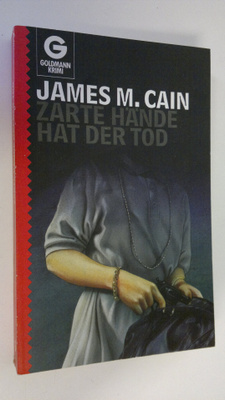 James M. Cain : Zarte hände hat der tod