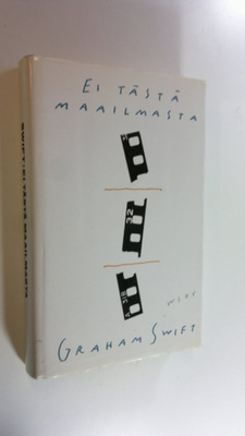 Graham Swift : Ei tästä maailmasta
