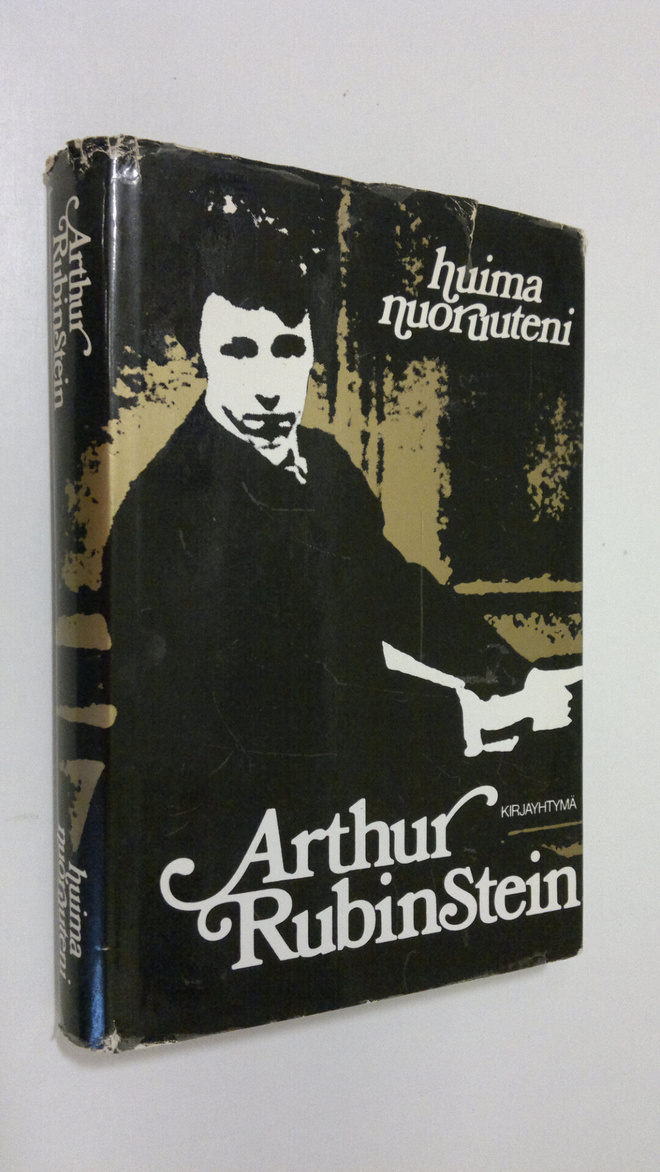 Arthur Rubinstein : Huima nuoruuteni