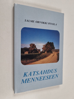 Salme Orvokki Pinola : Katsahdus menneeseen
