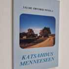 Salme Orvokki Pinola : Katsahdus menneeseen - pikkukuva 1