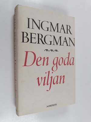 Ingmar Bergman : Den goda viljan