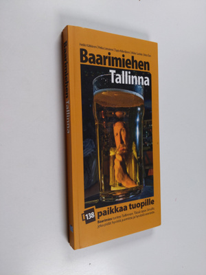 Heikki ym. Kähkönen : Baarimiehen Tallinna