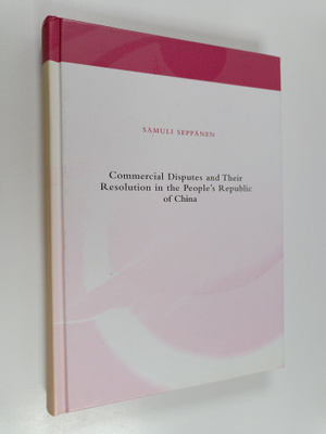 Samuli Seppänen : Commercial disputes and their resolutio...