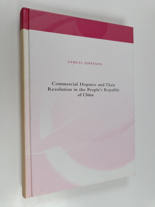 Samuli Seppänen : Commercial disputes and their resolutio...