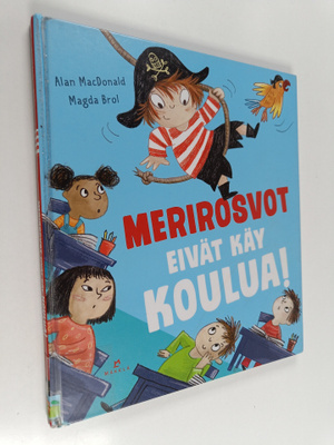 Alan MacDonald : Merirosvot eivät käy koulua!