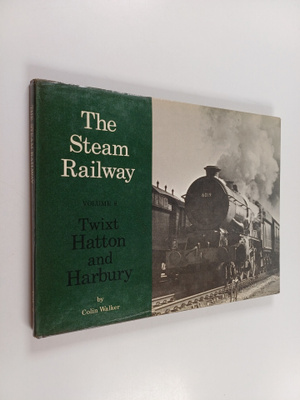 Colin Walker : 'Twixt Hatton & Harbury
