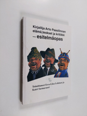 Kirjailija Arto Paasilinnan elämä, teokset ja kritiikki :...