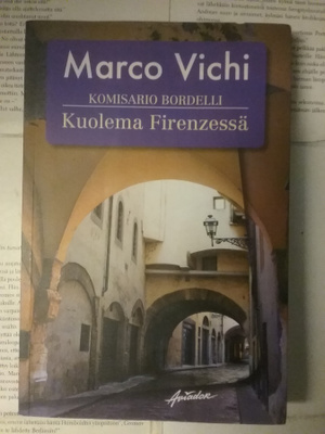 Marco Vichi - Komisario Bordelli: Kuolema Firenzessä (nid.)
