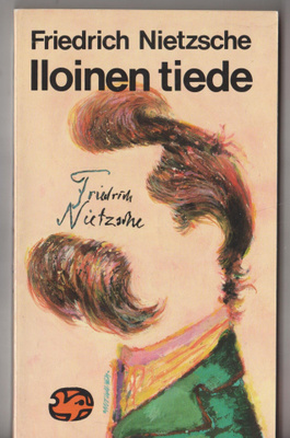 FRIEDRICH NIETZSCHE »ILOINEN TIEDE» La gaya scienza