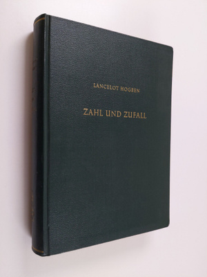 Lancelot Hogben : Zahl und Zufall : eine Einfuhrung in di...
