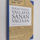 Isto Mikkonen : Poliittisesta vallasta sanan valtaan - pikkukuva 1