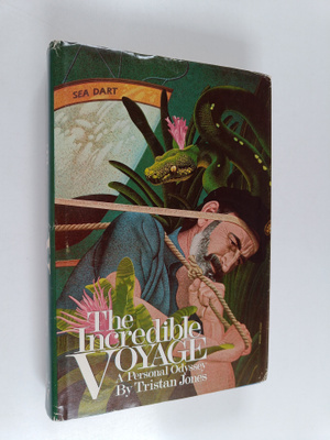 Tristan Jones : The Incredible Voyage - A Personal Odyssey