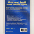 Juha Ahvio : Minne menet, Suomi? - Ajankohtainen katsaus ... - pikkukuva 2