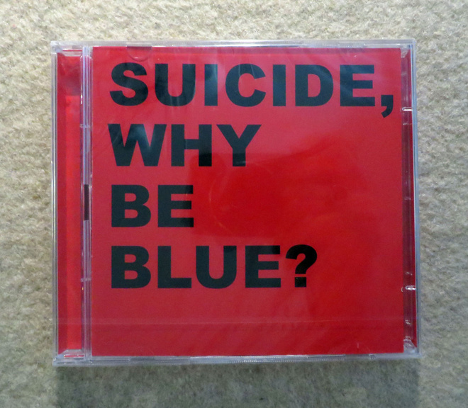 SUICIDE: Why Be Blue? CD + Live CD (Alan Vega & Martin Rev)