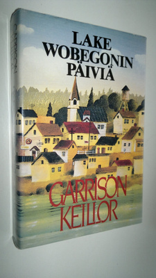 Garrison Keillor : Lake Wobegonin päiviä