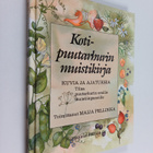 Maija (toim.) Pellikka : Kotipuutarhurin muistikirja - pikkukuva 1