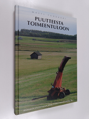 Matti Tunkkari : Puutteesta toimeentuloon : Maataloustuot...