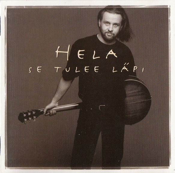 HEIKKI HELA : Se tulee läpi