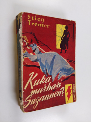 Stieg Trenter : Kuka murhasi Suzannen : salapoliisiromaani