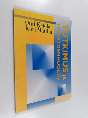 Outi Ketola : Tutkimus ja terveydenhuolto