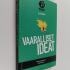 Alf Rehn : Vaaralliset ideat : kun sopimaton ajattelu on ... - pikkukuva 1