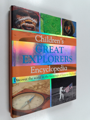 Simon Adams ym. : Children's Great Explorers Encyclopedia...