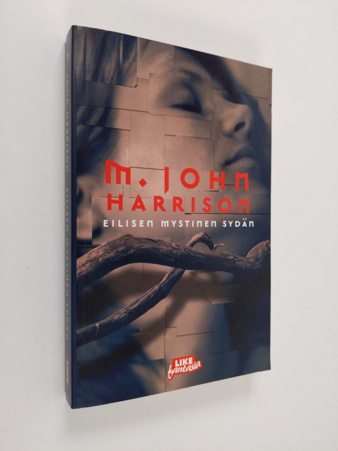 M. John Harrison : Eilisen mystinen sydän