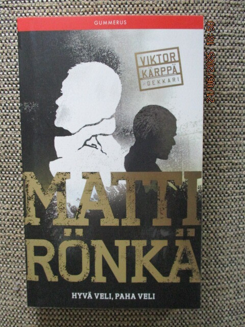 Matti Rönkä HYVÄ VELI, PAHA VELI (Pokkari)