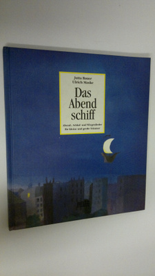 Jutta Bauer : Das Abend schiff : Abend-, Schlaf- und Wieg...