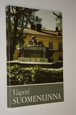 Martti Santavuori : Viapori - Suomenlinna
