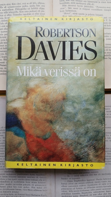 Robertson Davies - Mikä verissä on (sid.)