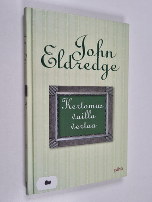 John Eldredge : Kertomus vailla vertaa