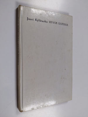 Jussi Kylätasku : Hyviä uutisia : runoja