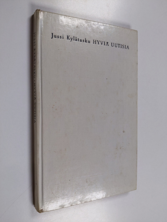Jussi Kylätasku : Hyviä uutisia : runoja